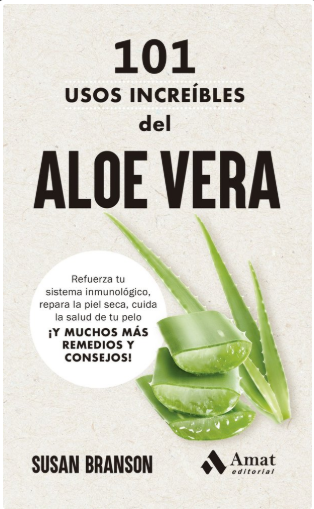 101 USOS INCREIBLES DEL ALOE VERA