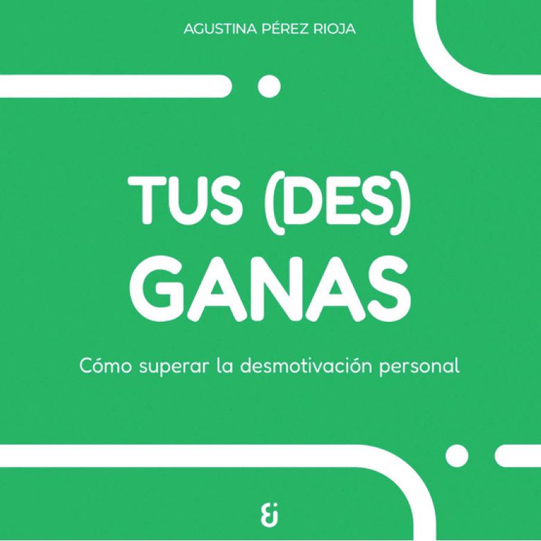 Tus (des)ganas