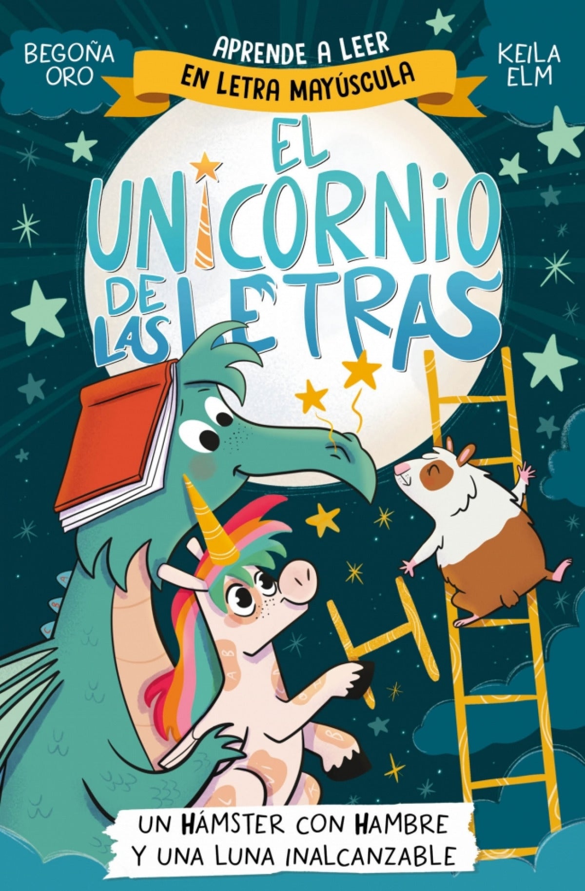 EL UNICORNIO DE LAS LETRAS 5 UN HAMSTER CON HAMBRE Y UNA LUN