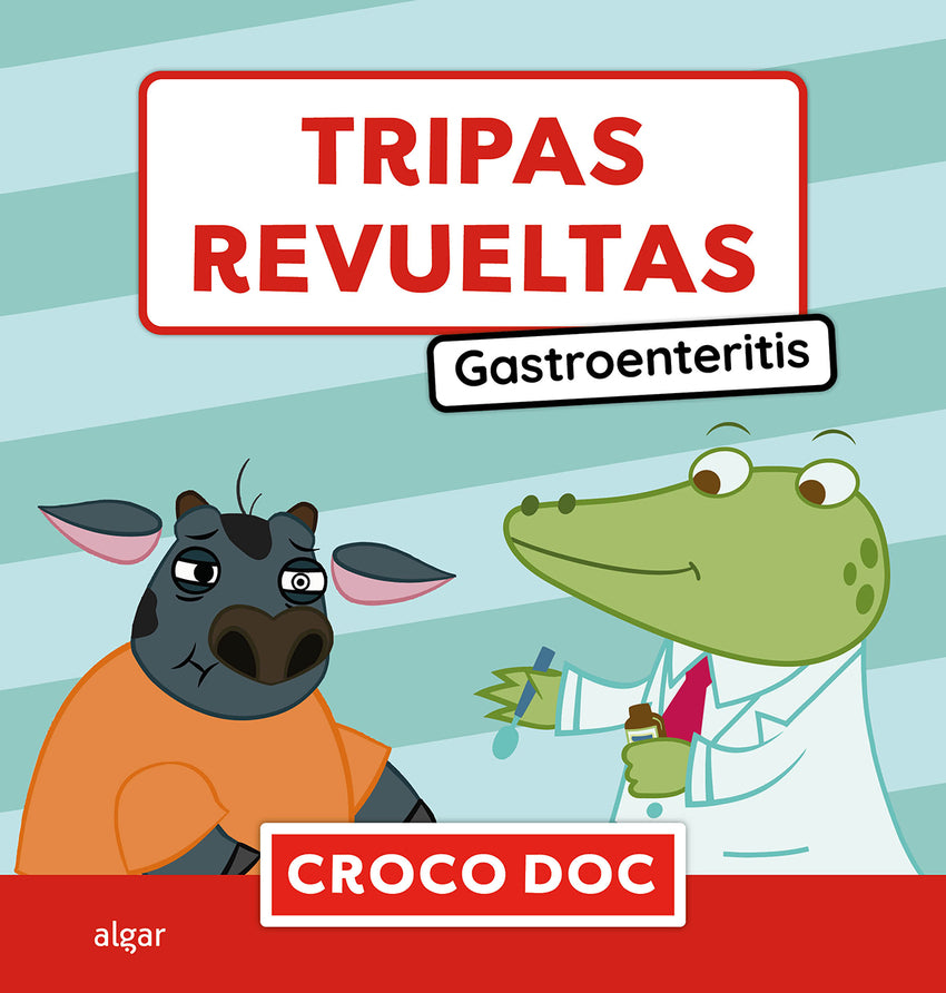 Tripas revueltas. Gastroenteritis
