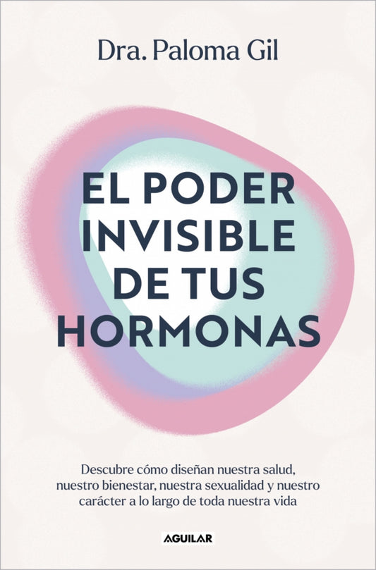 PODER INVISIBLE DE TUS HORMONAS EL