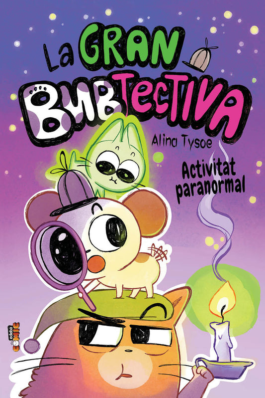 2. LA GRAN BUBTECTIVA. ACTIVITAT PARANORMAL