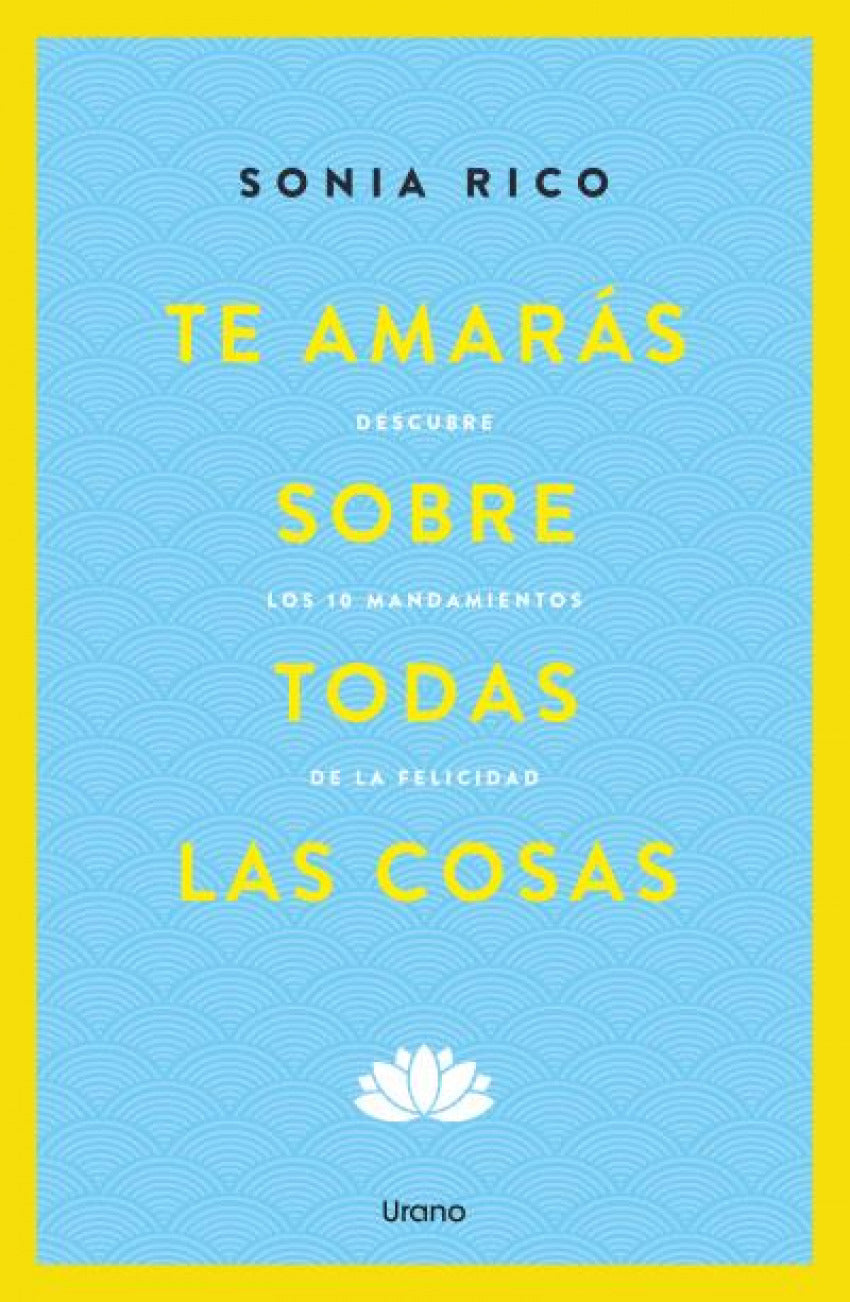 Te amarás sobre todas las cosas