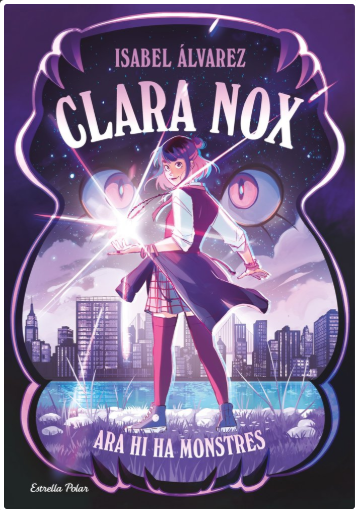 Clara Nox 1. Ara hi ha monstres