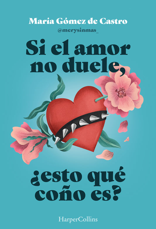 Si el amor no duele, ¿esto qué coño es?
